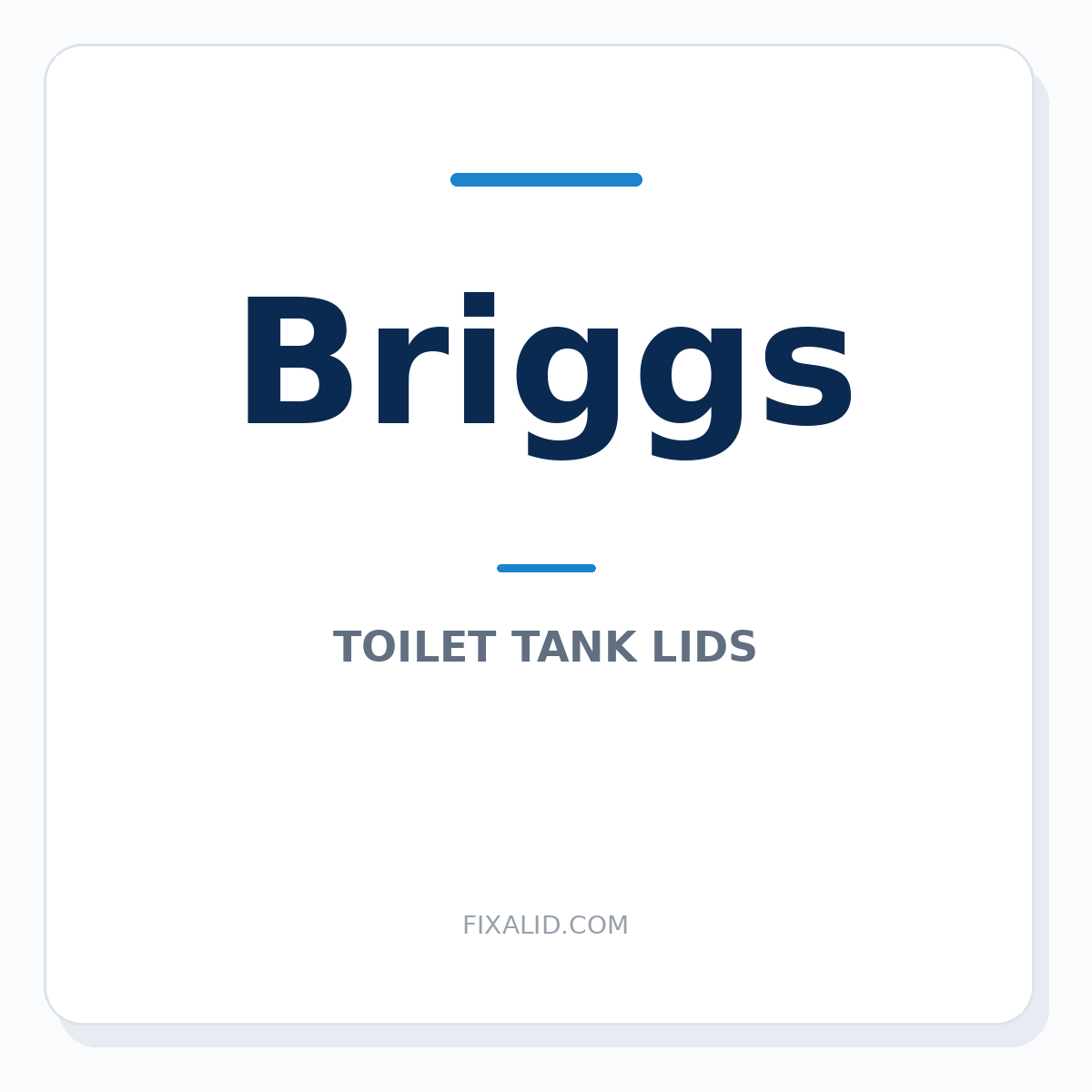 Briggs and PROFLO toilet tank lid identification guide