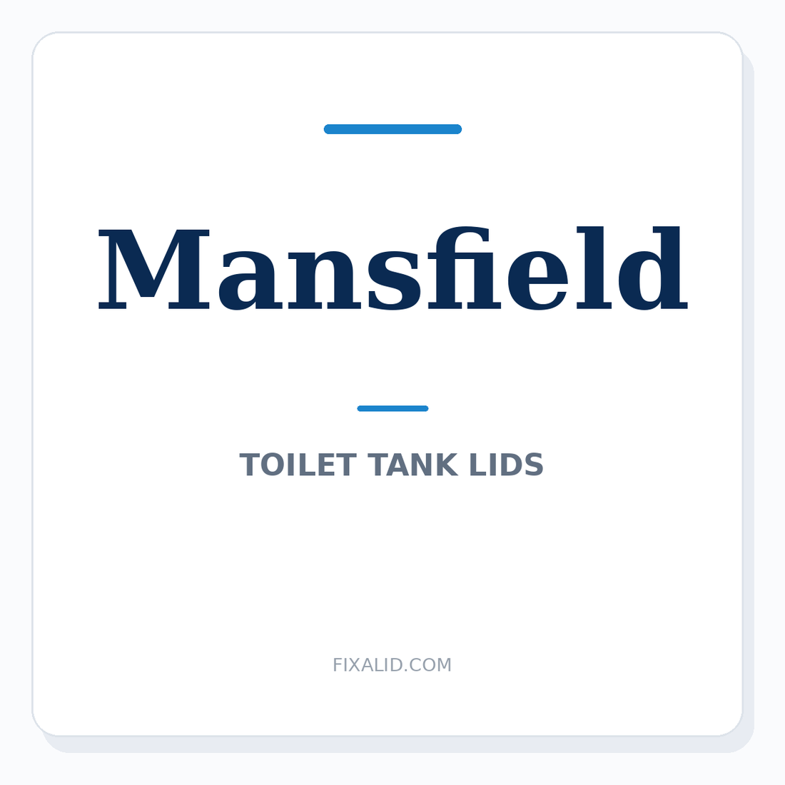 Mansfield toilet tank lid identification guide